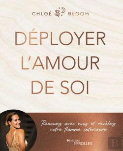 Bertrand.pt - Deployer L'Amour De Soi - Renouez Avec Vous Et Revelez Votre Flamme Interieure