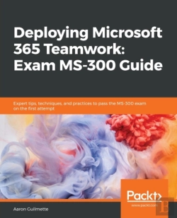 Bertrand.pt - Deploying Microsoft 365 Teamwork: Exam Ms-300 Guide