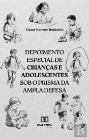 Depoimento Especial De Crianças E Adolescentes Sob O Prisma Da Ampla Defesa