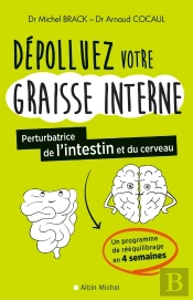 Depolluer Votre Graisse Interne ,Pertubatrice De L'Intestin Et Du Cerveau