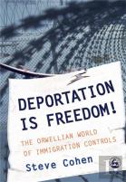 Deportation Is Freedom!