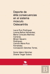 Deporte De Élite:Consecuencias En El Sistema Músculo. Osteoartritis