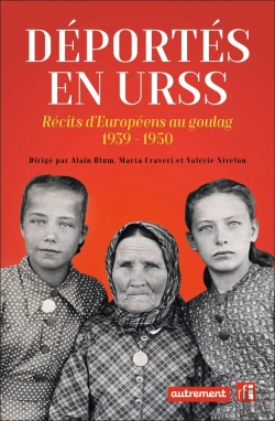 Bertrand.pt - Déportés En Urss : Récits D'Européens Au Goulag, 1939-1950