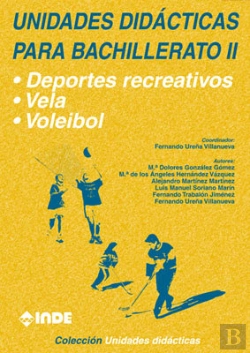 Bertrand.pt - Deportes Recreativos. Vela. Voleibol. Unidades Didácticas Para Bachillerato Ii
