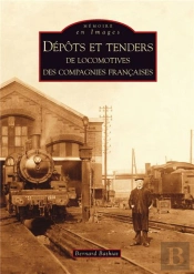 Dépôts Et Enders De Locomotives Des Compagnies Françaises
