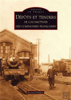Bertrand.pt - Dépôts Et Enders De Locomotives Des Compagnies Françaises