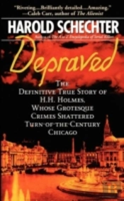 Depraved: The Definitive True Story Of H