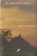 Depressão: Onde Está Deus?