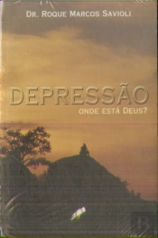 Depressão: Onde Está Deus?