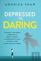 Depressed To Daring
