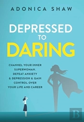 Depressed To Daring