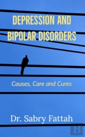 Depression And Mood Disorders: Causes, Care And Cures