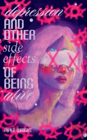 Depression And Other Side Effects Of Being Alive