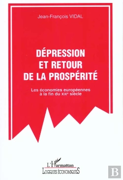 Bertrand.pt - Depression Et Retour De La Prosperite ; Les Economies Europeennes A La Fin Du Xix Siecle