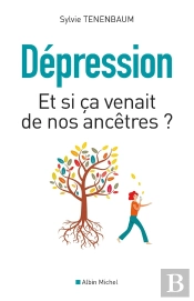Dépression ; Et Si Ça Venait De Nos Ancêtres?