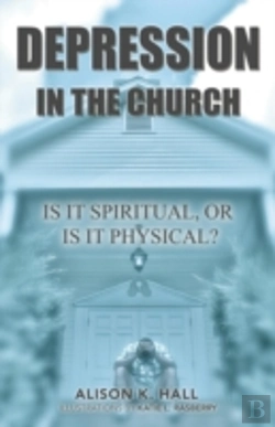 Bertrand.pt - Depression In The Church: Is It Spiritual, Or Is It Physical?