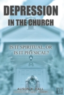 Bertrand.pt - Depression In The Church: Is It Spiritual, Or Is It Physical?