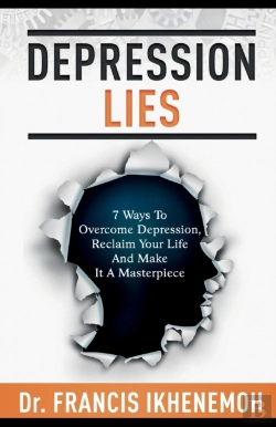 Bertrand.pt - Depression Lies - 7 Ways To Overcome Depression, Reclaim Your Life And Make It A Masterpiece