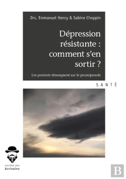 Bertrand.pt - Dépression Résistante : Comment S'En Sortir ? Les Patients Témoignent Sur Le Pramipexole