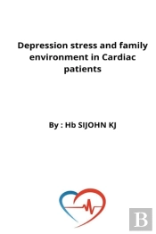 Depression Stress And Family Environment In Cardiac Patients