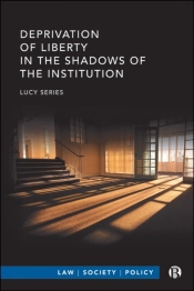 Deprivation Of Liberty In The Shadows Of The Institution
