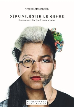 Bertrand.pt - Déprivilégier Le Genre ; Faire Contre Et Être (Tout) Contre Le Genre