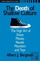 Depth Of Shallow Culture