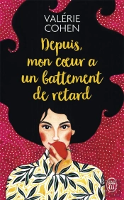 Depuis, Mon Coeur A Un Battement De Retard