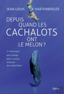 Bertrand.pt - Depuis Quand Les Cachalots Ont Le Melon ?