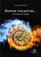 Depuis Toujours... : L'Horloge Du Temps
