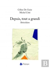 Depuis, Tout À Grandi : Abécédaire