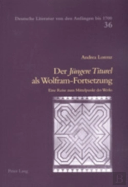 Bertrand.pt - Der Ã‚Â«Juengere Titurelã‚Â» Als Wolfram-Fortsetzung