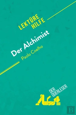 Bertrand.pt - Der Alchimist Von Paulo Coelho : Detaillierte Zusammenfassung, Personenanalyse Und Interpretation