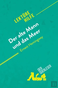 Bertrand.pt - Der Alte Mann Und Das Meer Von Ernest Hemingway (Lektürehilfe) : Detaillierte Zusammenfassung, Personenanalyse Und Interpretation