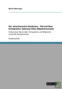 Bertrand.pt - Der Amerikanische Nordosten - Old And New Immigration, Gateway Cities, Migrationsrouten