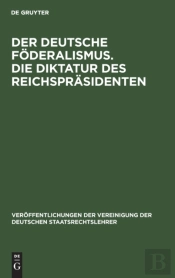 Der Deutsche F Deralismus. Die Diktatur