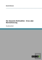 Der Deutsche Nichtwahler - Krise Oder Normalisierung