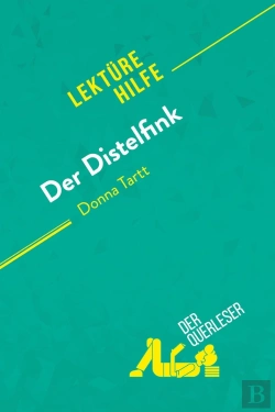 Bertrand.pt - Der Distelfink Von Donna Tartt (Lektürehilfe) : Detaillierte Zusammenfassung, Personenanalyse Und Interpretation