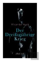 Der Dreiigjahrige Krieg (Teil 1-3)