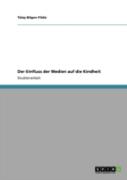 Der Einfluss Der Medien Auf Die Kindheit