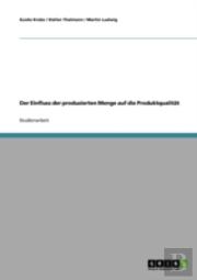 Der Einfluss Der Produzierten Menge Auf Die Produktqualitat