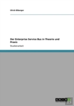 Bertrand.pt - Der Enterprise Service Bus In Theorie Und Praxis