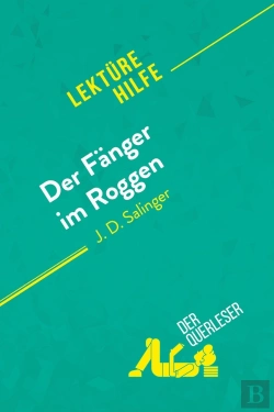 Bertrand.pt - Der Fänger Im Roggen Von J. D. Salinger (Lektürehilfe) : Detaillierte Zusammenfassung, Personenanalyse Und Interpretation