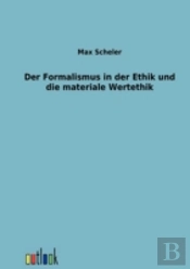 Der Formalismus In Der Ethik Und Die Mat