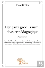Der Ganz Grobe Traum : Dossier Pédagogique