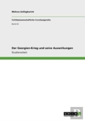 Der Georgien-Krieg Und Seine Auswirkungen