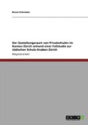Der Gestaltungsraum Von Privatschulen Im Kanton Zarich Anhand Einer Fallstudie Zur Jadischen Schule Knaben Zarich