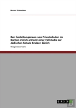 Bertrand.pt - Der Gestaltungsraum Von Privatschulen Im Kanton Zarich Anhand Einer Fallstudie Zur Jadischen Schule Knaben Zarich