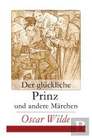 Der Gluckliche Prinz Und Andere Marchen