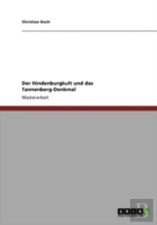 Der Hindenburgkult Und Das Tannenberg-Denkmal
